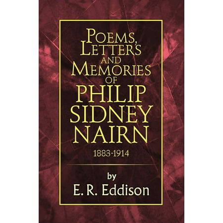 Poems, Letters and Memories of Philip Sidney Nairn -