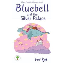 The Fairies of Therwen Wood Bluebell and the Silver Palace, Book 2, (Paperback)