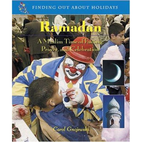 Pre-Owned Ramadan: A Muslim Time of Fasting, Prayer, and Celebration (Library Binding) 0766022757 9780766022751