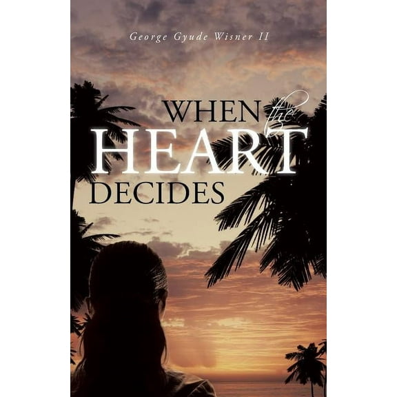 When the Heart Decides
