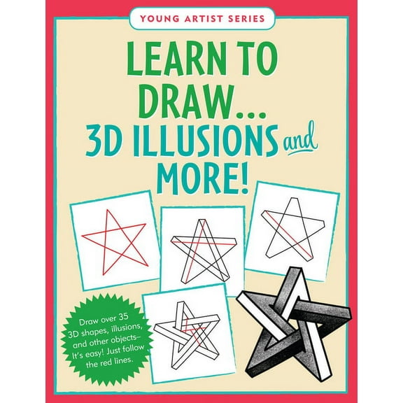 Learn to Draw... 3D Illusions and More (Easy Step-By-Step Drawing Guide), (Hardcover)