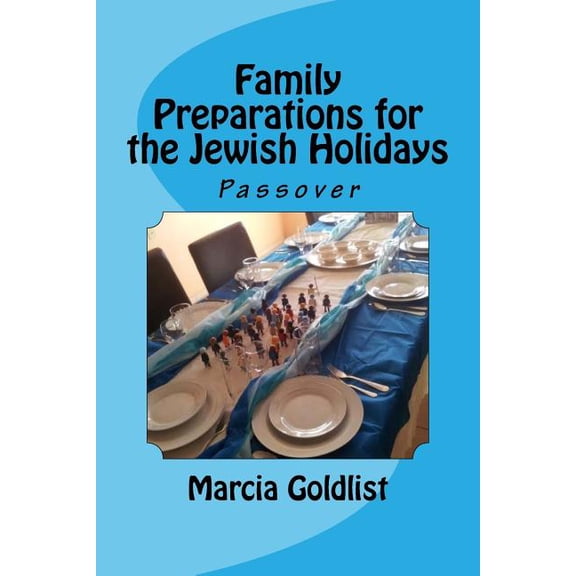 Family Preparations for the Jewish Holidays : Passover