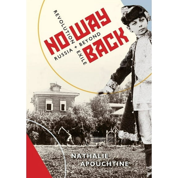 No Way Back - Revolution and Exile, Russia and Beyond, (Paperback)