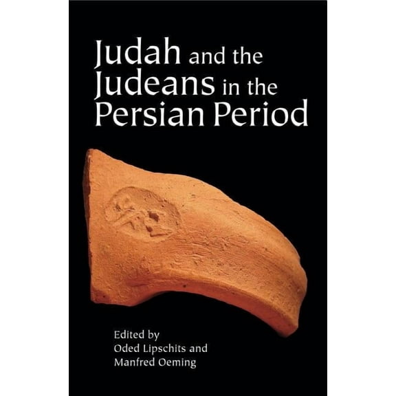 Judah and the Judeans in the Persian Period, (Hardcover)
