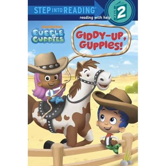 Pre-Owned Giddy-Up, Guppies! (Bubble Guppies) (Step into Reading) (Paperback) 0385369743 9780385369749