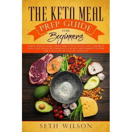 Isobag 3 Meal System The Keto Meal Prep Guide for Beginners Losing Weight Made Super Simple with 30-Day Low-Carb Meal Plan that Heals Inflammation and Restores Immune System for a Healthy Ketogenic Lifestyle - eBook ()