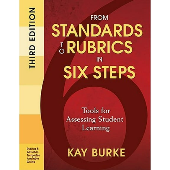 Pre-Owned From Standards to Rubrics in Six Steps: Tools for Assessing Student Learning (Paperback) 1412987016 9781412987011
