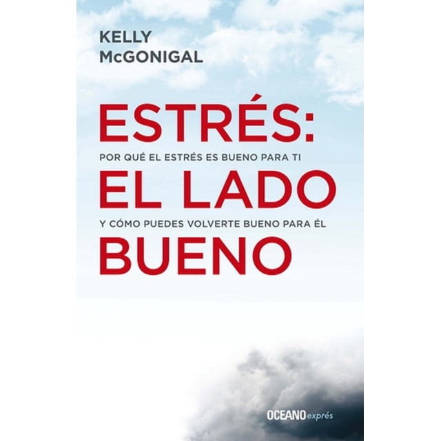 ESTRÉS EL LADO BUENO OCEANO EXPRES KELLY MCGONIGAL