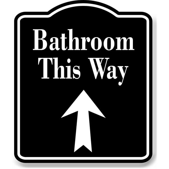 Bathroom This Way Up Arrow BLACK Aluminum Composite Sign
