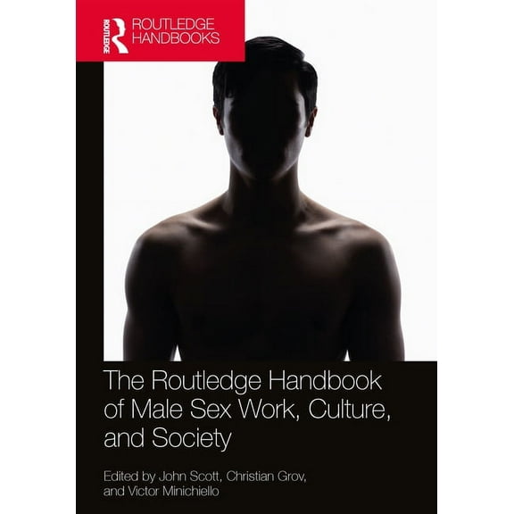 Routledge International Handbooks The Routledge Handbook of Male Sex Work, Culture, and Society, (Paperback)