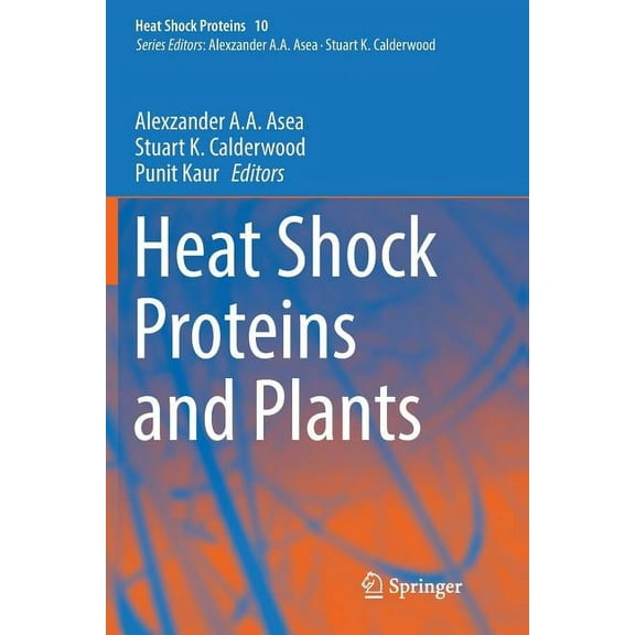 Heat Shock Proteins Heat Shock Proteins and Plants, Book 10, (Paperback)