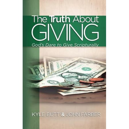 The Truth about Giving : God's Dare to Give