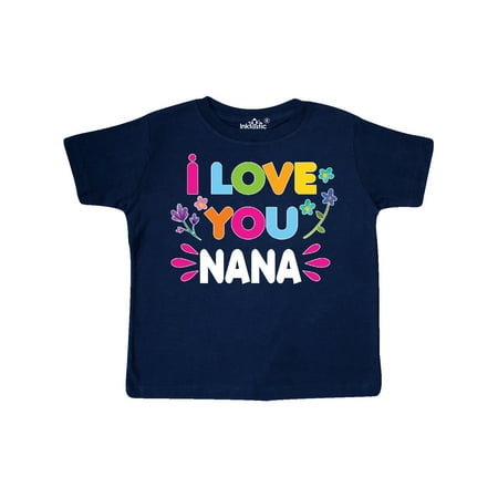 

Inktastic I Love You Nana with Flowers Gift Toddler Toddler Girl T-Shirt