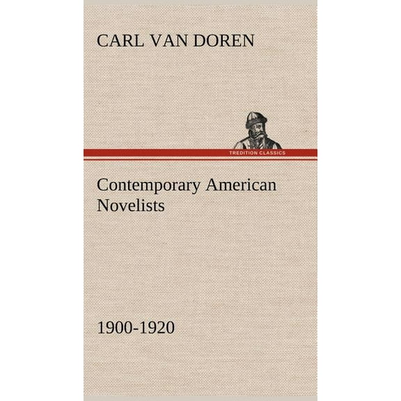 Contemporary American Novelists (1900-1920) (Hardcover)