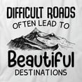 thumbnail image 2 of Difficult Roads T-Shirt | Motivational Inspirational White Tee Gift, 2 of 5