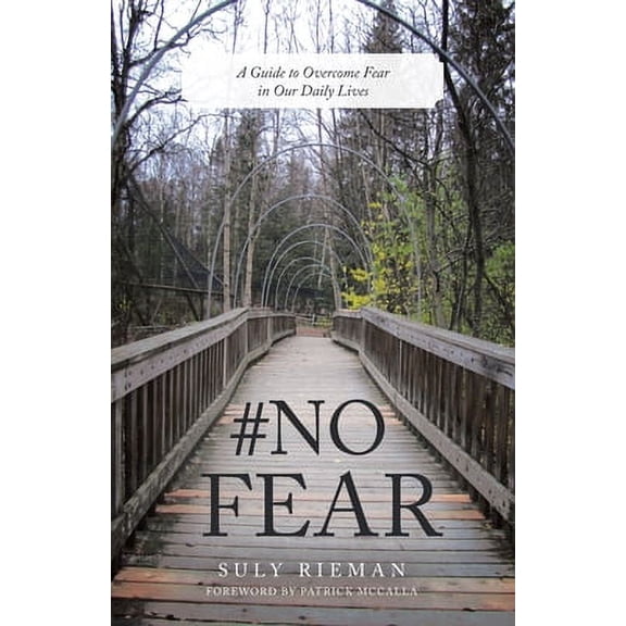 #No Fear: A Guide to Overcome Fear in Our Daily Lives (Paperback)