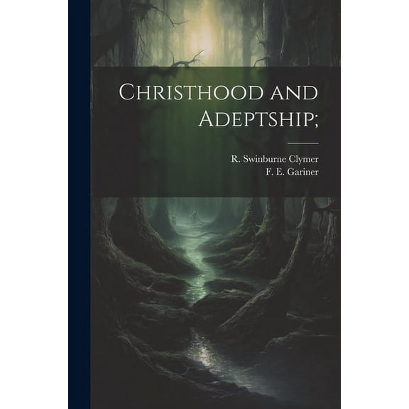Christhood and Adeptship; (Paperback)