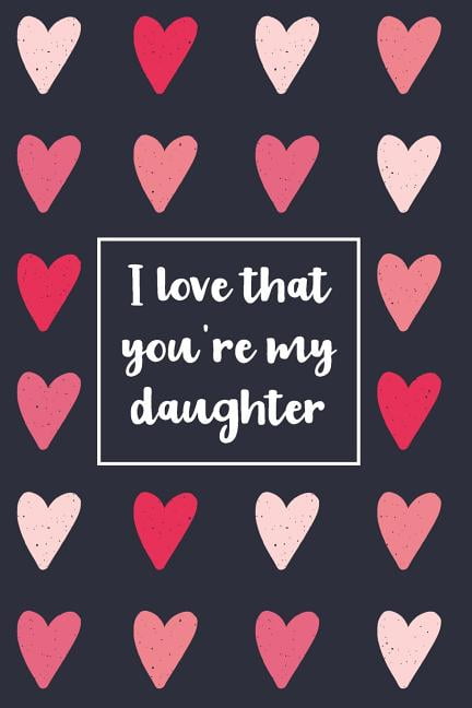 i love my daughter gifts