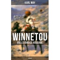 Winnetou (Vollständige Ausgabe: 4 Bücher) - eBook