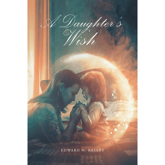 A Daughter's Wish, (Paperback)