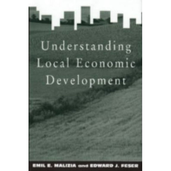 Pre-Owned Understanding Local Economic Development (Hardcover) 0882851632 9780882851631
