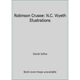 thumbnail image 1 of Pre-Owned Robinson Crusoe: N.C. Wyeth Illustrations (Paperback) 1948132192 9781948132190, 1 of 1