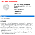 thumbnail image 2 of Front HVAC Blower Motor Wheel - Compatible with 1990 - 1996 Ford Bronco 1991 1992 1993 1994 1995, 2 of 2