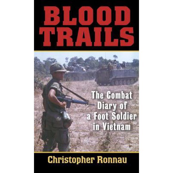 Blood Trails : The Combat Diary of a Foot Soldier in Vietnam 9780891418832 Used / Pre-owned
