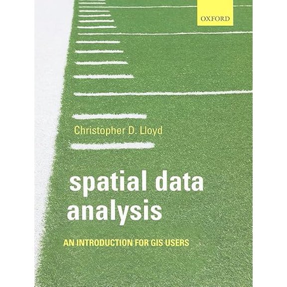 Pre-Owned Spatial Data Analysis: An Introduction for GIS Users (Paperback) 0199554323 9780199554324