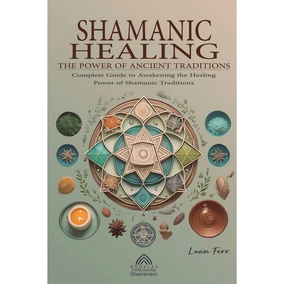 Shamanic Healing, (Paperback)