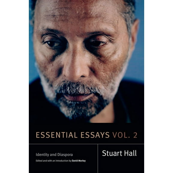 Stuart Hall: Selected Writings Essential Essays, Volume 2: Identity and Diaspora, (Hardcover)