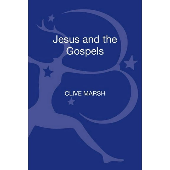 T & T Clark Approaches to Biblical Studi Jesus and the Gospels, (Hardcover)