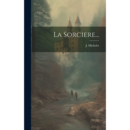 La Sorciere... (Hardcover)