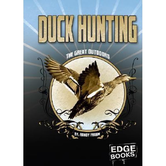 Pre-Owned Duck Hunting (Edge Books; The Great Outdoors) (Unknown) 1429608188 9781429608183