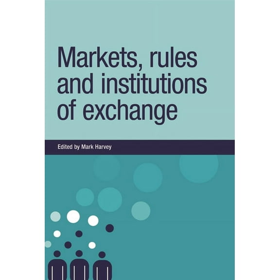 New Dynamics of Innovation and Competition: Markets, Rules and Institutions of Exchange (Hardcover)
