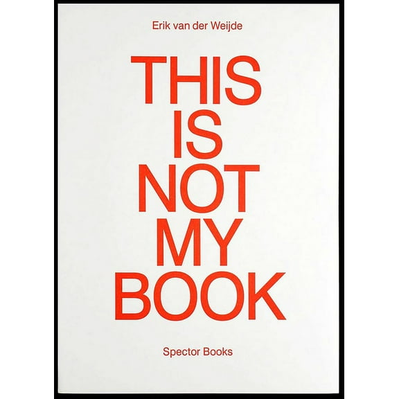 Erik Van Der Weijde: This Is Not My Book, (Paperback)