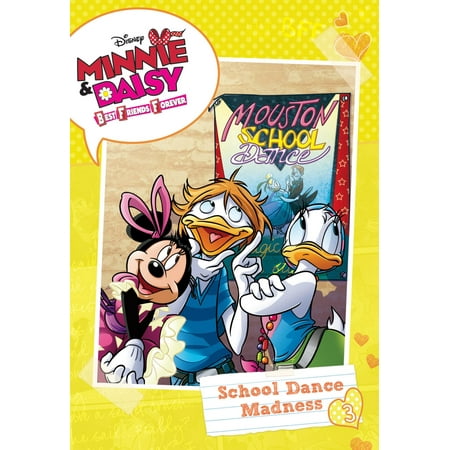Minnie & Daisy Best Friends Forever: School Dance Madness - (Minnie And Daisy Best Friends Forever)