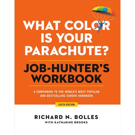 Pre-Owned What Color Is Your Parachute? Job-Hunter's Workbook, Sixth Edition: A Companion to the World's Most Popular and Bestselling Career Handbook (Paperback) 1984858262 9781984858269