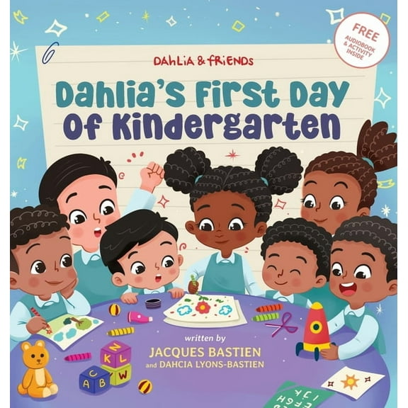 Dahlia & Friends Dahlia's First Day of Kindergarten: A Back-to-School Book for Kids, (Hardcover)