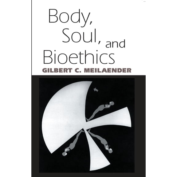 Body Soul Bioethics, (Hardcover)