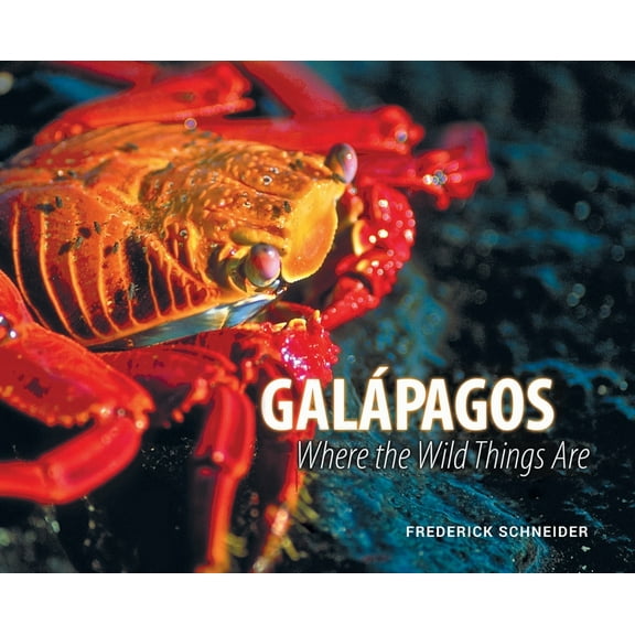 GalÃ¡pagos: Where the Wild Things Are, (Hardcover)