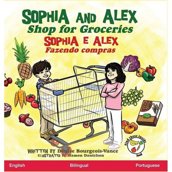 Sophia E Alex Sophia and Alex Shop for Groceries: Sophia e Alex Fazendo compras, Book 8, (Hardcover)
