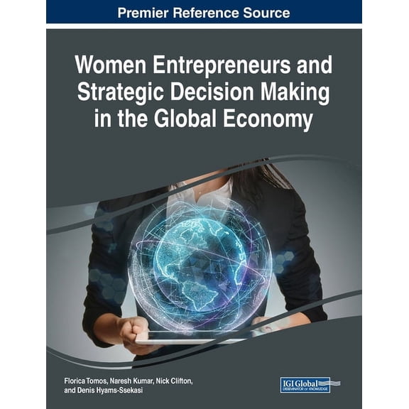 Women Entrepreneurs and Strategic Decision Making in the Global Economy, (Paperback)