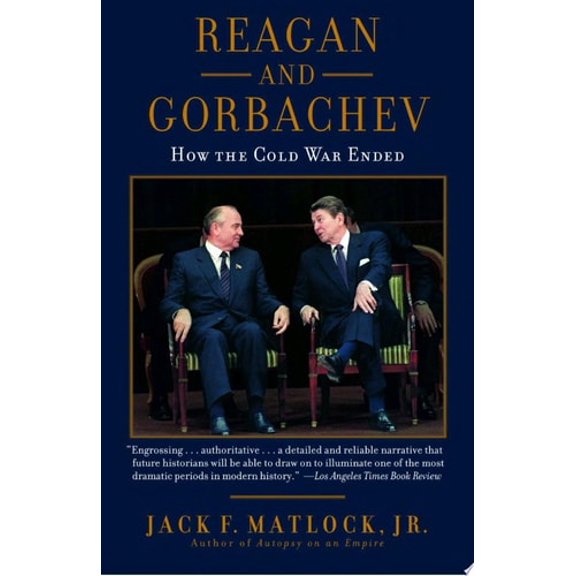 Pre-Owned Reagan and Gorbachev: How the Cold War Ended (Paperback) 0812974891 9780812974898