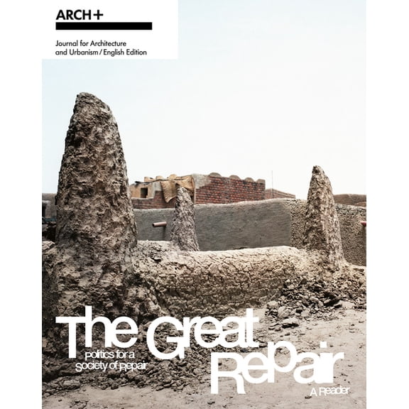 The Great Repair: Politics for a Society of Repair: A Reader, (Paperback)