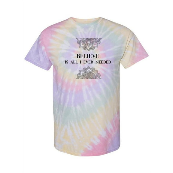 Believe Is All I Need. Tie-Dye Spiral Women -Smartprints Designs, Female XX-Large