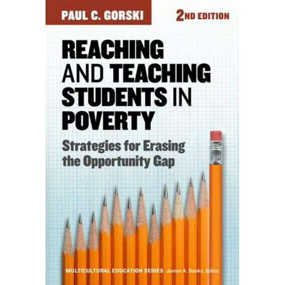 Pre-Owned Reaching and Teaching Students in Poverty: Strategies for Erasing the Opportunity Gap (Paperback) 0807758795 9780807758793