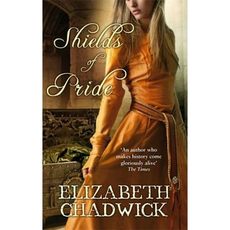 Shields Of Pride Elizabeth Chadwick Walmart Com Walmart Com