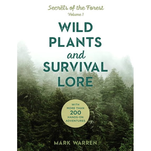 Pre-Owned Wild Plants and Survival Lore: Secrets of the Forest (Paperback) 1493045555 9781493045556