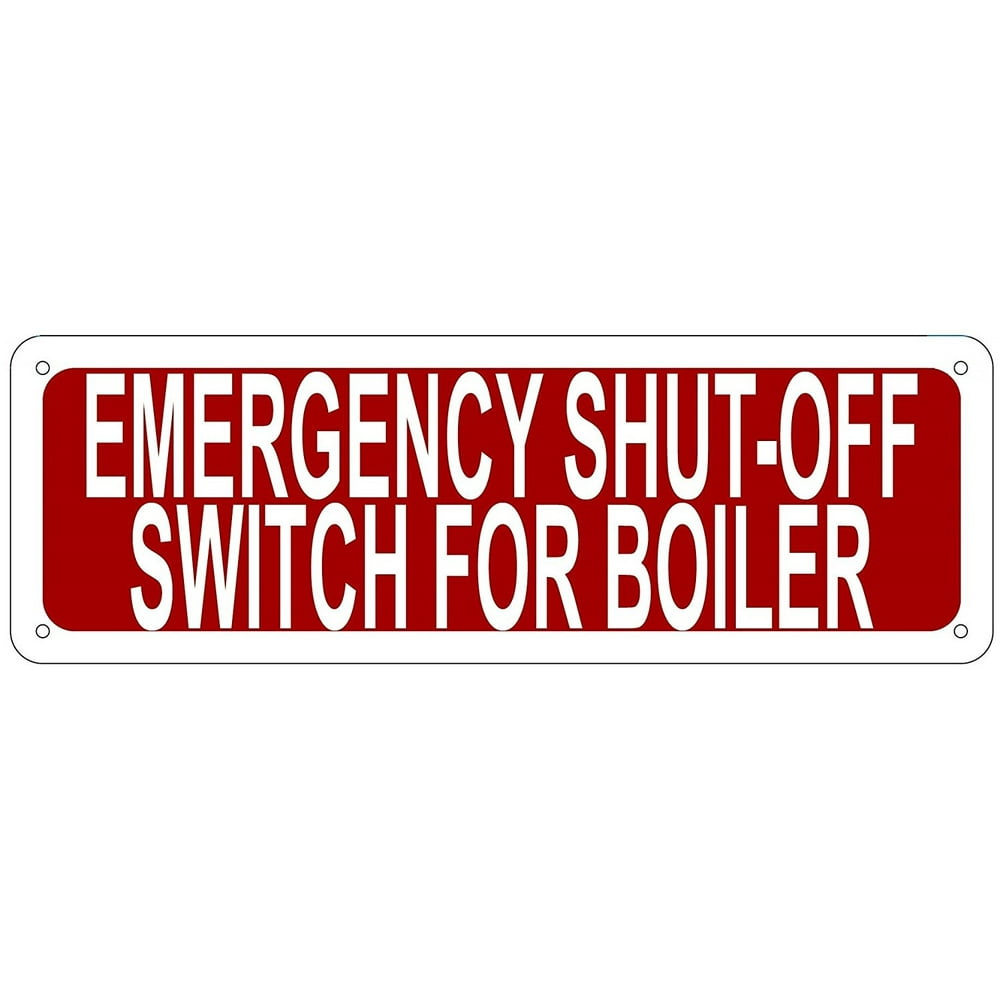 EMERGENCY SHUT OFF SWITCH FOR BOILER SIGN (Aluminium Reflective Signs